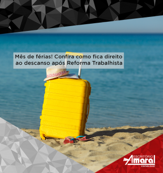 Mês de férias! Confira como fica direito ao descanso  após Reforma  Trabalhista
