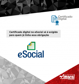 Certificado digital no eSocial só é exigido para quem já tinha essa obrigação