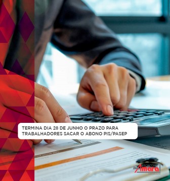  Termina dia 28 de junho o prazo para trabalhadores sacarem o abono PIS/PASEP