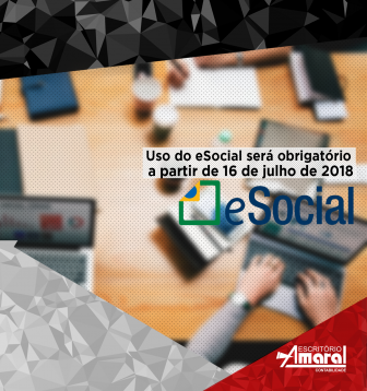 Uso do eSocial ser obrigatrio para todas as empresas a partir de 16 de julho de 2018