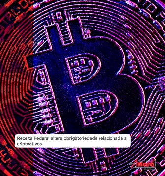 Receita Federal altera obrigatoriedade relacionada a criptoativos
