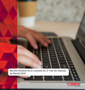 Receita Federal inicia consulta do 3 lote do Imposto de Renda 2019 