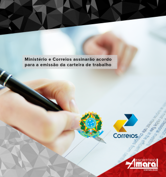 Ministério e Correios assinarão acordo para a emissão da carteira de trabalho