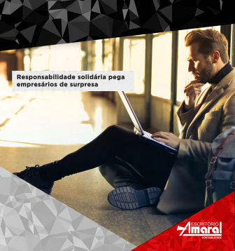 Responsabilidade solidria pega empresrios de surpresa