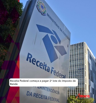 Receita Federal comea a pagar 2 lote do Imposto de Renda