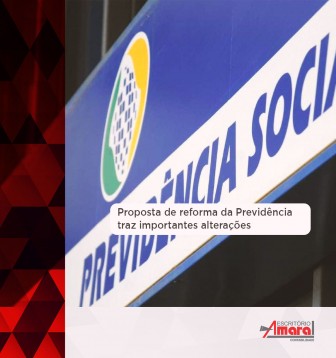 Proposta de reforma da Previdncia traz importantes alteraes