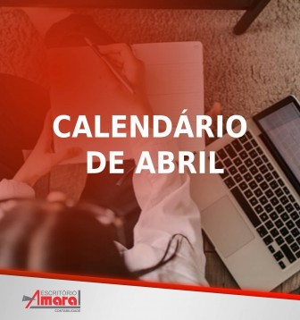  Agenda Tributria: fique por dentro das obrigaes e prazos de abril 