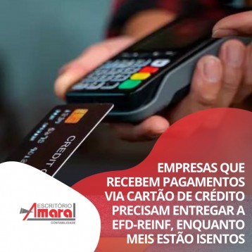  Empresas que usam máquina de cartão de crédito estão obrigadas a entregar a EFD-Reinf 